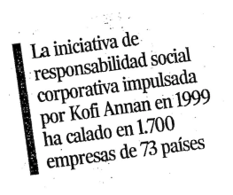 La iniciativa de responsabilidad social corporativa impulsada por Kofi Annan en 1999 ha calado en 1700 empresas de 73 países - Primeros años de la RSE (responsabilidad social empresarial o corporativa) 2004, 2005, 2006, 2007, 2008 . Historia de la sostenibilidad empresarial, RSE y RSC en España - Pacto Mundial de la ONU España