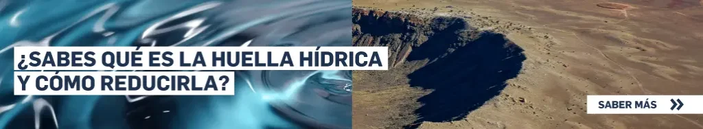 ¿Sabes qué es la huella hídrica y cómo reducirla?